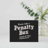 Fühlt sich wie ein Penalty Box Day Hockey Player Postkarte (Stehend Vorderseite)