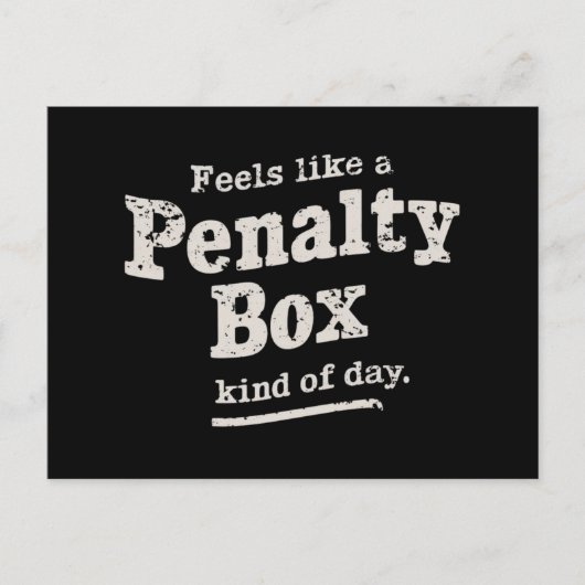 Fühlt sich wie ein Penalty Box Day Hockey Player Postkarte (Vorderseite)