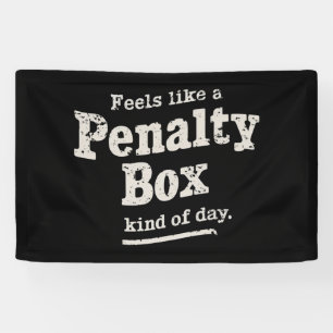 Fühlt sich wie ein Strafbank-Tag Hockey Spieler  Banner