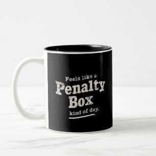 Fühlt sich wie ein Strafbank-Tag Hockey Spieler  Zweifarbige Tasse