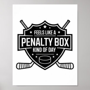 Fühlt sich wie ein Strafe-Box-Hockey, wie ein Tag- Poster