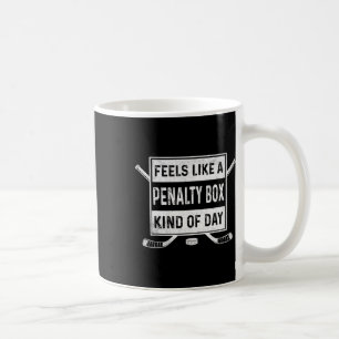 Fühlt sich wie eine Strafbank Art von Tag Eishocke Kaffeetasse