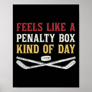 Fühlt sich wie eine Strafbox an, lustige Hockey Poster