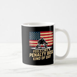 Fühlt sich wie eine Strafbox an, so ein Tag Lustig Kaffeetasse