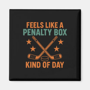 Fühlt sich wie eine Strafbox Art von Tag Hockey Vi Magnet