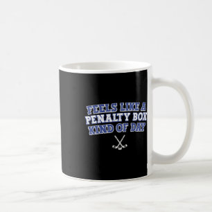 Fühlt sich wie eine Strafbox Art von Tag Lustig Ho Kaffeetasse