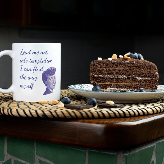 Führe mich nicht in Versuchung, ein lustiges Zitat Kaffeetasse