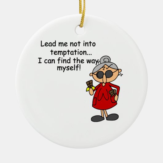 Führe mich nicht in Versuchung Spaß Keramikornament (Vorne)