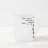 Führe mich nicht in Versuchung Spaß Mattglastasse (VorderseiteRechts)