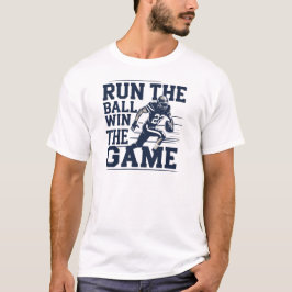 Führen Sie den Ball aus, gewinnen Sie das Spiel T-Shirt