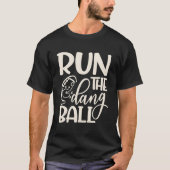 Führen Sie die Dang Ball Football Cheer Funny Mama T-Shirt (Vorderseite)