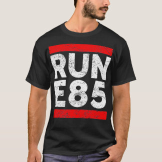 Führen Sie E85 Funny Street Racing Street Racer au T-Shirt