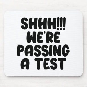Führen Sie einen Test Funny Test Tag 2022 Testing Mousepad