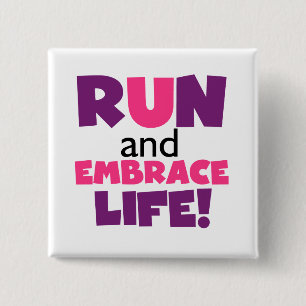 Führen Sie Embrace Life Lila Pink aus Button