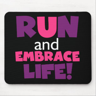 Führen Sie Embrace Life Lila Pink aus Mousepad