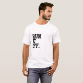 ~FÜHREN SIE ES AUS.~ T-SHIRT (Vorne ganz)