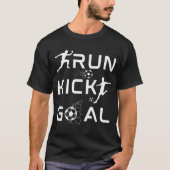 Führen Sie Kick Goal Soccer Lover T Shirt Design a (Vorderseite)