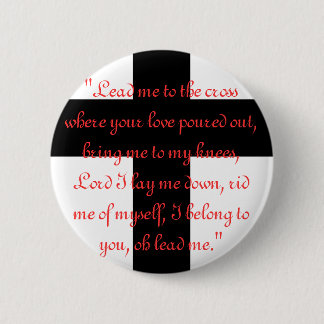 Führen Sie mich zum Kreuz - Knopf Button