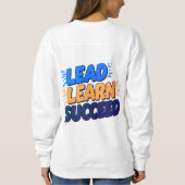 "Führend, lernen, Erfolg - Stärkung der Rolle der  Sweatshirt (Rückseite)