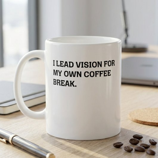 Führende Vision Kaffee Pause Sarkastischer Bürohum Kaffeetasse