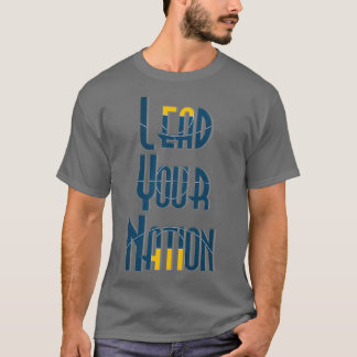 Führung Ihrer Nation T-Shirt