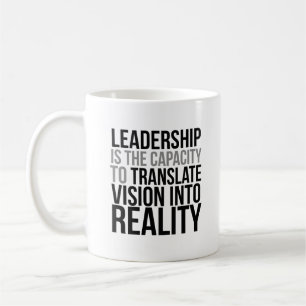 Führung ist die Fähigkeit, Vision zu übersetzen Kaffeetasse