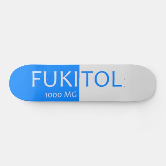 Fukitol Pillen-Skateboard Skateboard (Horizontal)