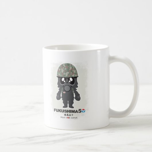 FUKUSHIMA50! Pray for Japan! Self-Defence Force Kaffeetasse (Rechts)