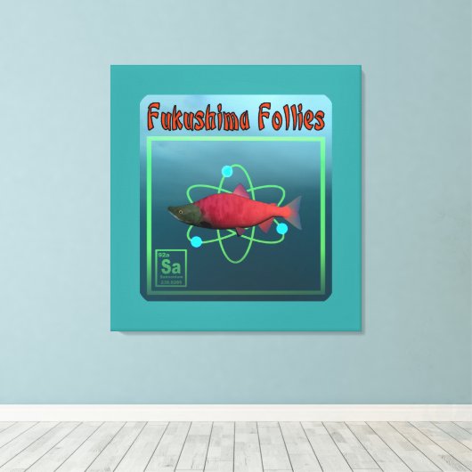 Fukushima Follies Leinwanddruck (Insitu (Holzboden))