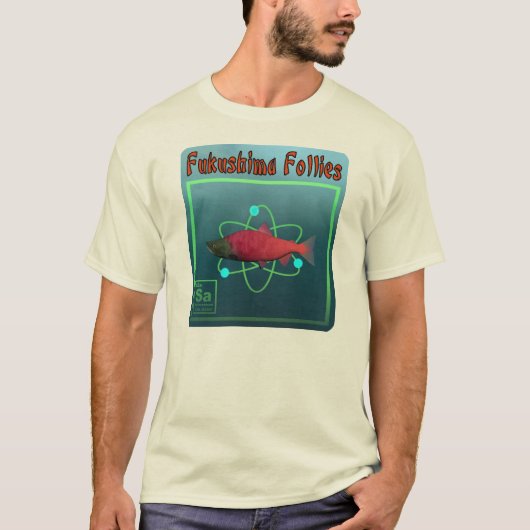 Fukushima Follies T-Shirt (Vorderseite)