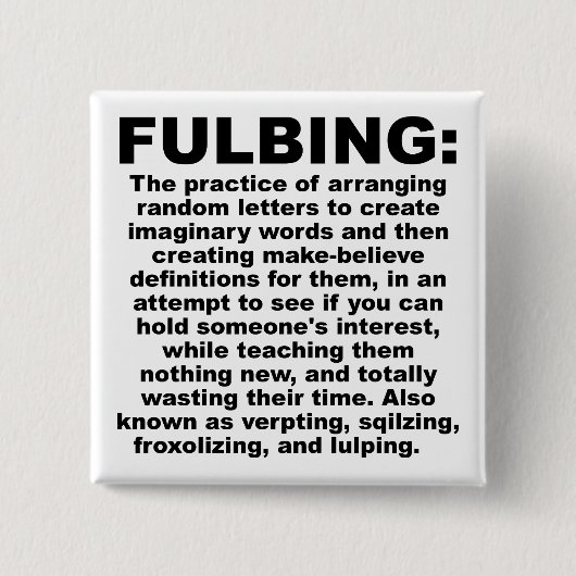 Fulbing Lustiger Button-Abzeichen Pin Button (Vorderseite)