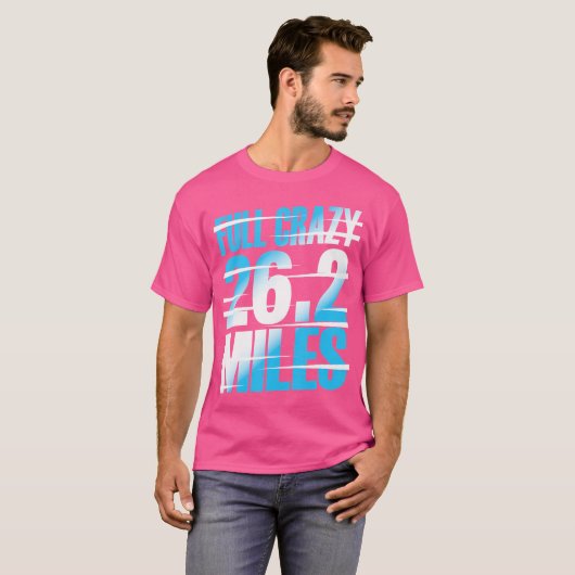 Full Crazy 26 2 Miles Running Motivational Maratho T-Shirt (Vorne ganz)