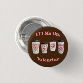 Füll mich hoch, Valentine! Button (Vorne & Hinten)