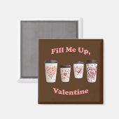 Füll mich hoch, Valentine! Magnet (Vorderseite/Rückseite)