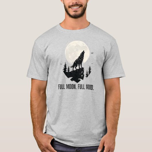 Full Moon Full Mood Werewolf Art T-Shirt (Vorderseite)
