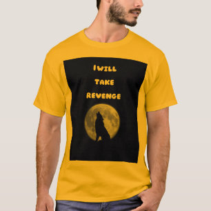 Full Moon Wolf – Macht und Rache T-Shirt