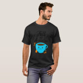 Full Of Anxiety Tea Tea Drinker Cup Of Tea Brewin T-Shirt (Vorne ganz)