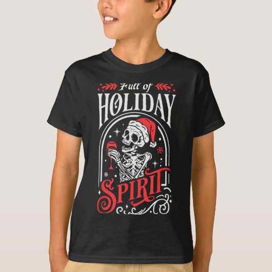 Full Of Holiday Christmas Skeleton Srit Drinking W T-Shirt (Vorderseite)