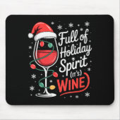 Full Of Holiday Srit Its Wine Funny Christmas Mousepad (Vorne)