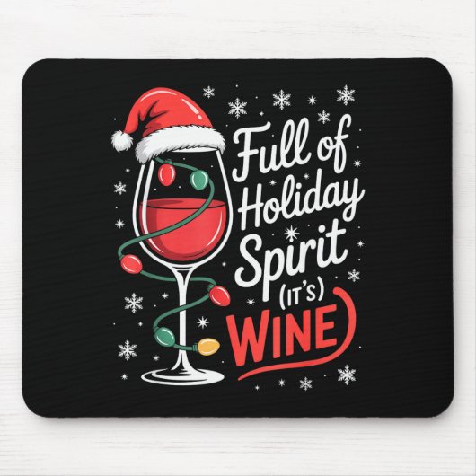Full Of Holiday Srit Its Wine Funny Christmas Mousepad (Vorne)