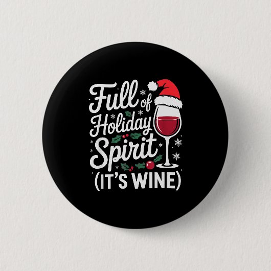 Full Of Holiday Srit Its Wine Funny Christmas Part Button (Vorderseite)
