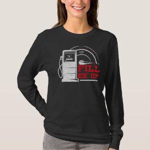 Fülle 'Er up Gasstation Attendant Gasolin Gasolin T-Shirt
