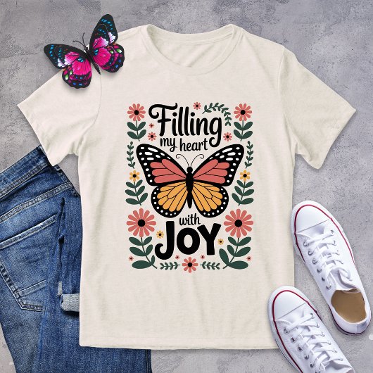 Füllen meines Herzens mit Joy Butterfly Shirt