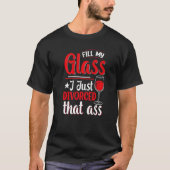 Füllen Sie mein Glas, das ich gerade geschieden Sc T-Shirt (Vorderseite)