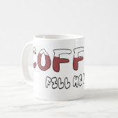 Füllen Sie mich auf Kaffeetasse (Vorderseite Links)