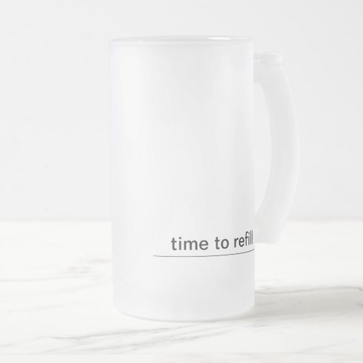 füllen Sie mich wieder Mattglas Bierglas (VorderseiteRechts)