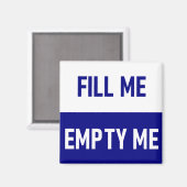 Füllen Sie mir Leere mir Geschirrspüler Magnet (Vorderseite/Rückseite)