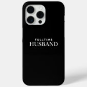 Fulltime Husband | iPhone Hülle | Black Case (Rückseite)