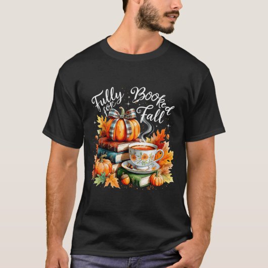 Fully Booked For Fall Cozy Autumn Reading Gift T-Shirt (Vorderseite)