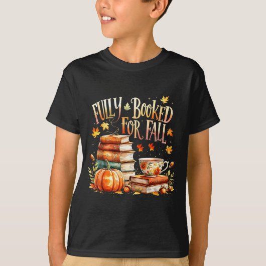 Fully Booked For Fall Cozy Autumn Reading Gift T-Shirt (Vorderseite)